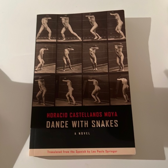 dance with snakes by horacio castellands moya book - Picture 1 of 1